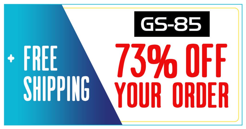 GS-85 73% Off Coupon
