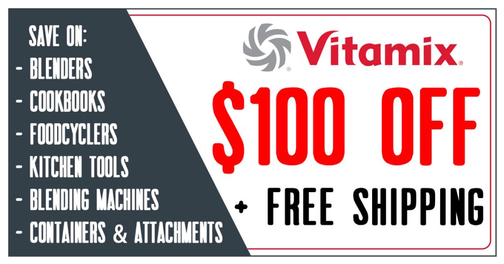 Vitamix $100 Off Coupon